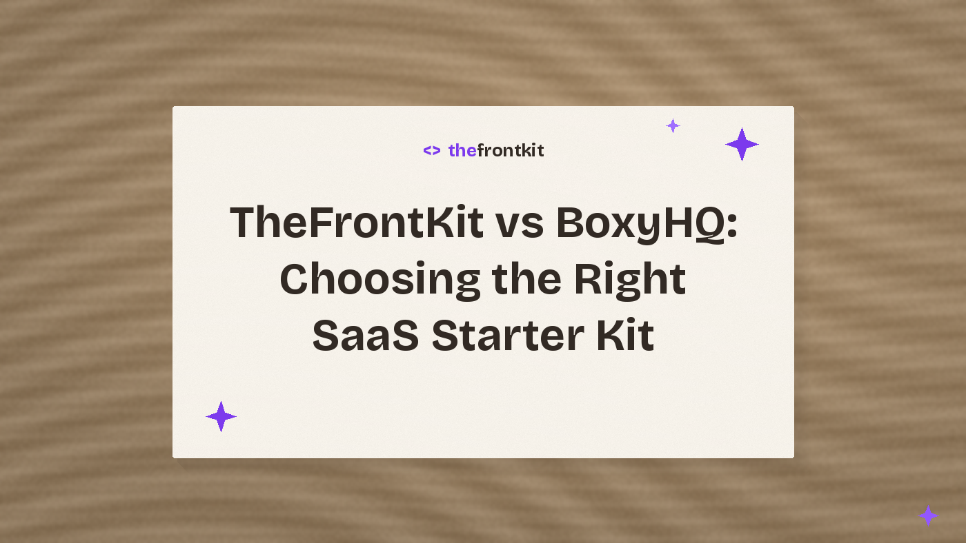 TheFrontKit vs BoxyHQ — SaaS Starter Kit Comparison 2026